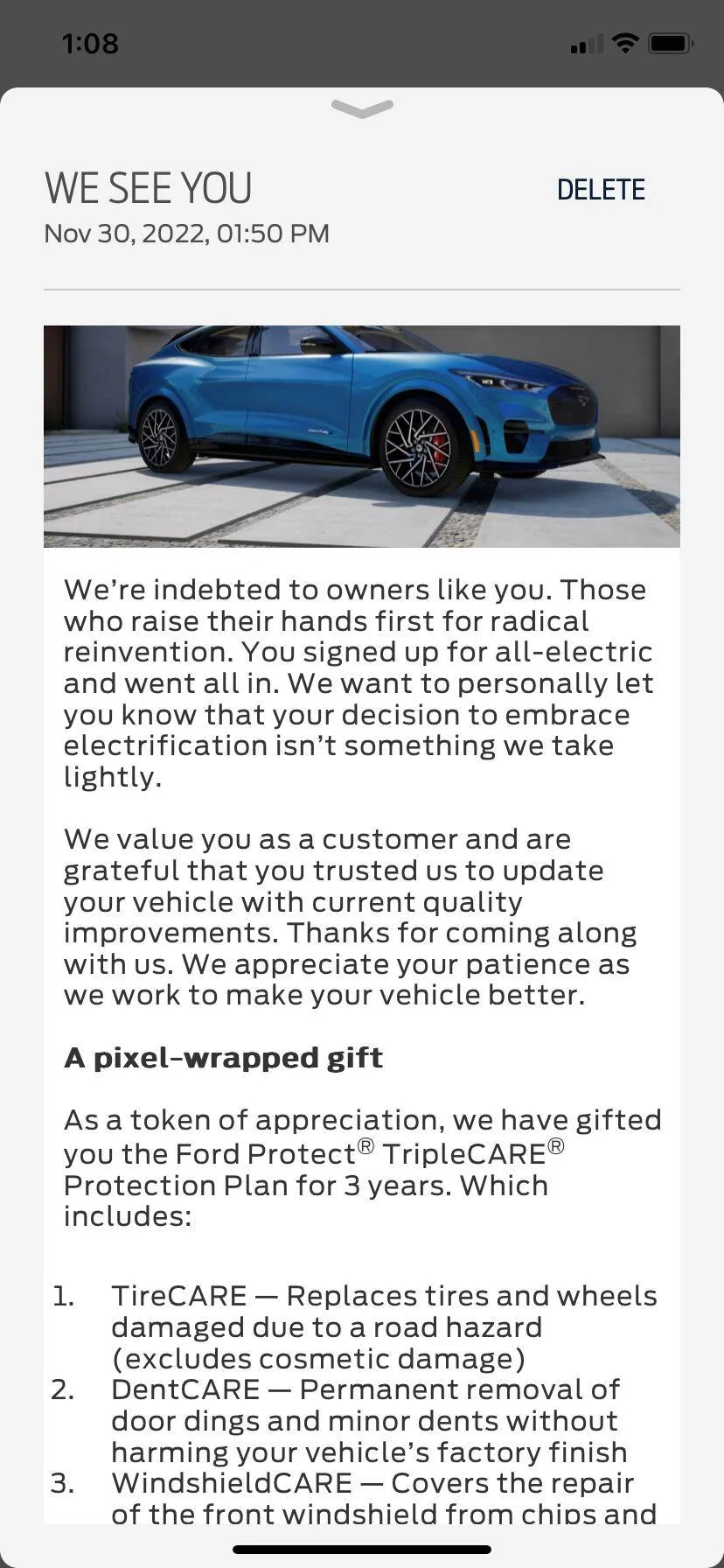 Ford Mustang Mach-E Received gift from Ford: 3 years of TripleCARE -- TireCARE, DentCARE, and WindshieldCARE MME Gift